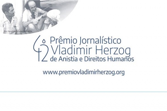 42º Prêmio Jornalístico Vladimir Herzog de Anistia e Direitos Humanos